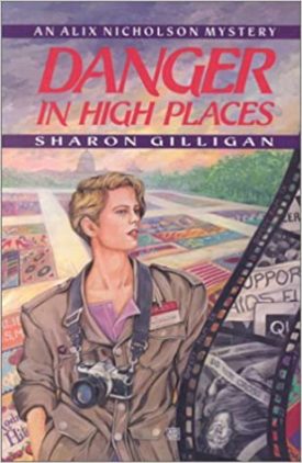 Danger in High Places: An Alix Nicholson Mystery  (Paperback)
