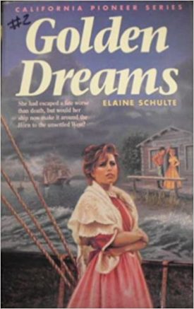Golden Dreams (California Pioneer Series, Book 2) (Paperback)