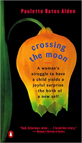 Crossing the Moon: A Memoir (Paperback)