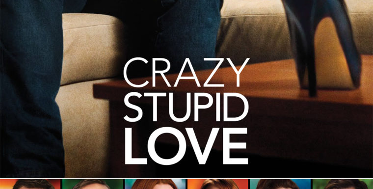 Crazy, Stupid, Love.