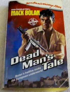 Dead ManS Tale (Mack Bolan) [Apr 01, 1989] Pendleton, Don