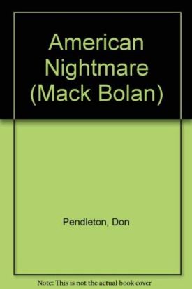 American Nightmare (Mack Bolan) [Oct 01, 1987] Don Pendleton