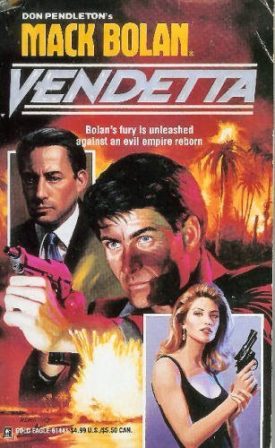 Vendetta (Don Pendletons Mack Bolan) [Mar 01, 1995] Pendleton, Don