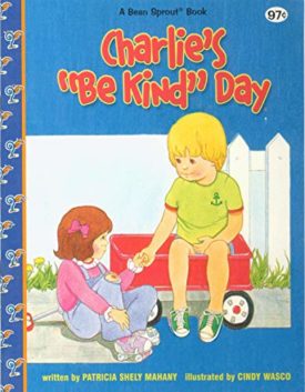 Charlie's "be Kind" Day (Paperback) by Patricia Shely Mahany