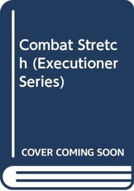 Combat Stretch (Executioner Series) [Jul 01, 1991] Pendleton