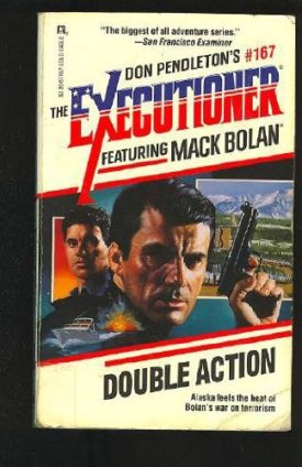 Executioner #167: Double Action (Mack Bolan : Don Pendletons : The Executioner, No. 167) [Oct 01, 1992] Pendleton D