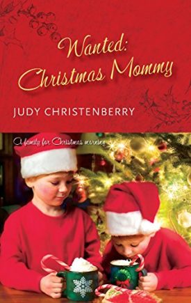 Wanted: Christmas Mommy Christmas is for Kids - Harlequin American Romance #612