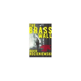 The Brass Wall: The Betrayal of Undercover Detective #4126 (Hardcover)