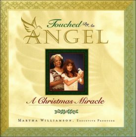 Touched by an Angel: A Christmas Miracle (Hardcover)