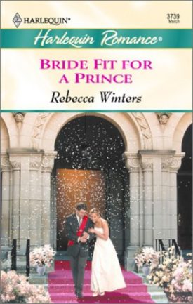 Bride Fit for a Prince (MMPB) by Rebecca Winters