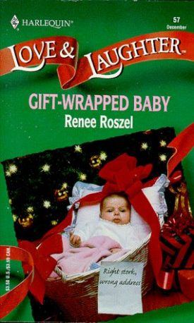 Gift-Wrapped Baby (MMPB) by Renee Roszel