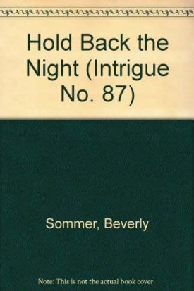 Hold Back The Night (Intrigue No. 87) (Paperback)