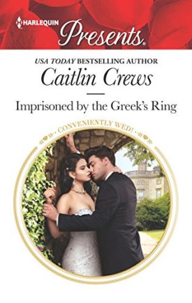 Imprisoned by the Greek's Ring (MMPB) by Caitlin Crews