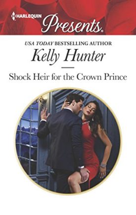 Shock Heir for the Crown Prince (MMPB) by Kelly Hunter