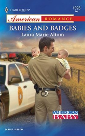 Babies and Badges (MMPB) by Laura Marie Altom