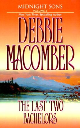 The Last Two Bachelors (MMPB) by Debbie Macomber
