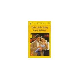 This Little Baby (Harlequin Intrigue series, No. 436) (Mass Market Paperback)