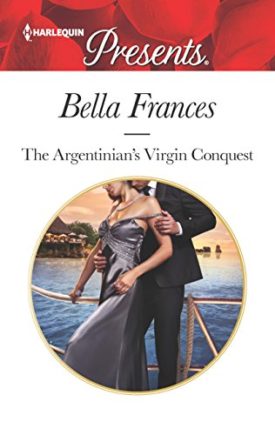 The Argentinian's Virgin Conquest (MMPB) by Bella Frances