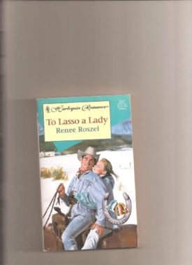 To Lasso A Lady (Hitched!) (Paperback)
