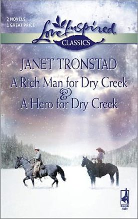 A Rich Man for Dry Creek & A Hero for Dry Creek (Paperback)