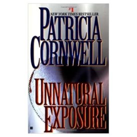 Unnatural Exposure (Kay Scarpetta) (Mass Market Paperback)