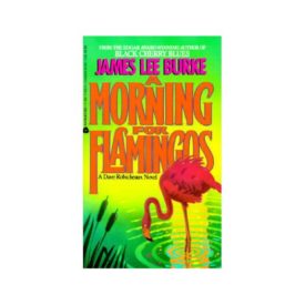 Morning for Flamingos, A (Avon Books 1st Printing August, 1991) (Mass Market Paperback)