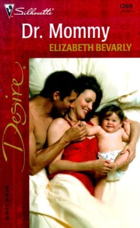 Dr. Mommy (From Here To Maternity) (Silhouette Desire, 1269) (Paperback)
