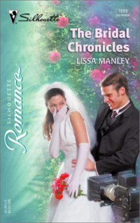 The Bridal Chonicles (Silhouette Romance) (Paperback)