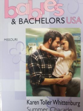 Summer Charade (Babies & Bachelors USA: Missouri #25) (Mass Market Paperback)