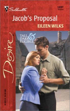 Jacobs Proposal (Tall, Dark & Eligible) (Silhouette Desire, No. 1397) (Mass Market Paperback)