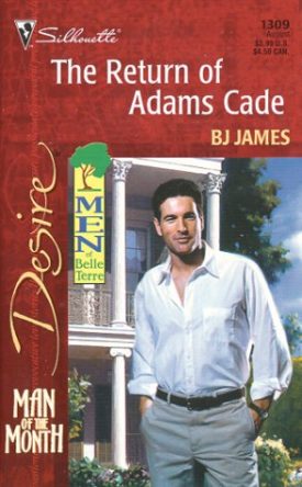 Return Of Adams Cade (Man Of The Month/Men Of Belle Terre) (Desire, 1309) (Mass Market Paperback)