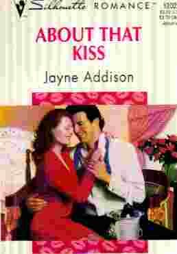 About That Kiss (Silhouette Romance) (Mass Market Paperback)