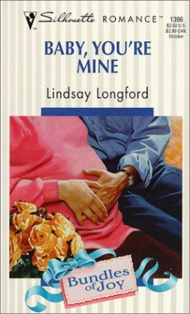 Baby YouRe Mine (Bundles Of Joy) (Silhouette Romance) (Mass Market Paperback)