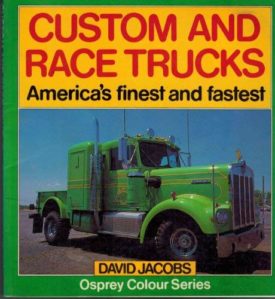 Custom and Race Trucks (Paperback) by David Jacobs