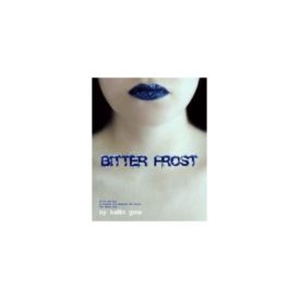 Bitter Frost 1st (first) edition Text Only (Paperback)