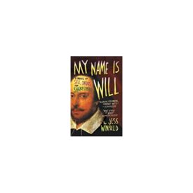 My Name Is Will: A Novel of Sex, Drugs, and Shakespeare (Paperback)