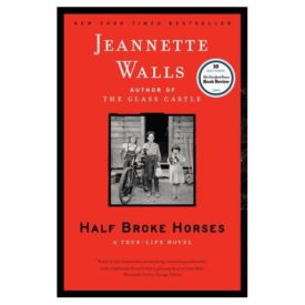 Half Broke Horses: A True-Life Novel (Paperback)