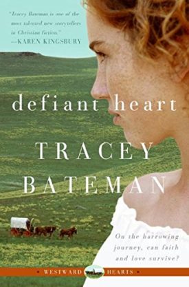 Defiant Heart (Westward Hearts Series #1) (Paperback)