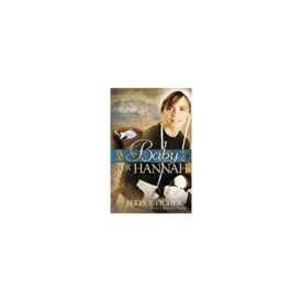 A Baby for Hannah (Hannahs Heart Book 3) (Paperback)