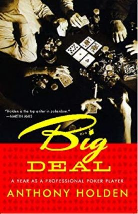 Trademark Big Deal - A Year as A Pro Poker Player by Anthony Holden Instructional (Black/Red) (Paperback)