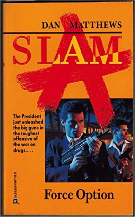 Force Option (Slam, Book 1) [Mar 01, 1993] Dan Matthews