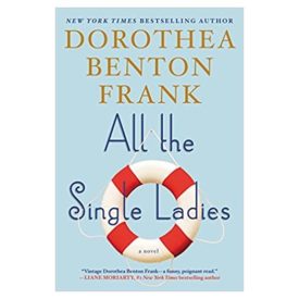 All the Single Ladies: A Novel (Hardcover)