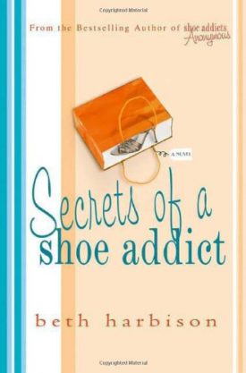 Secrets of a Shoe Addict (Hardcover)
