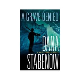 A Grave Denied: A Kate Shugak Novel (Hardcover)