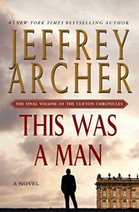 This Was a Man: The Final Volume of The Clifton Chronicles  (Hardcover)