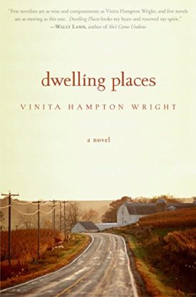 Dwelling Places: A Novel (VINITA HAMPTON Wright) (Hardcover)
