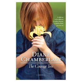 The Courage Tree by Diane Chamberlain (2009-03-24 (Paperback)