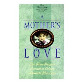 A Mothers Love: A Mothers Miracle/Legacy of Love/Sand Castles (Palisades Pure Romance Collection) (Paperback)