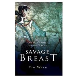 Savage Breast: One Mans Search for the Goddess (Paperback)