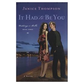 It Had to Be You (Weddings by Bella, Book 3) (Paperback)